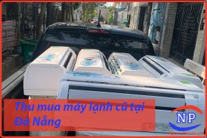Dịch vụ thu mua máy lạnh cũ tại Đà Nẵng
