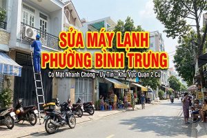 Sửa máy lạnh Phường Bình Trưng
