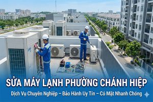 Sửa máy lạnh Phường Chánh Hiệp