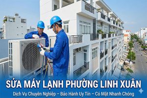 Sửa máy lạnh Phường Linh Xuân