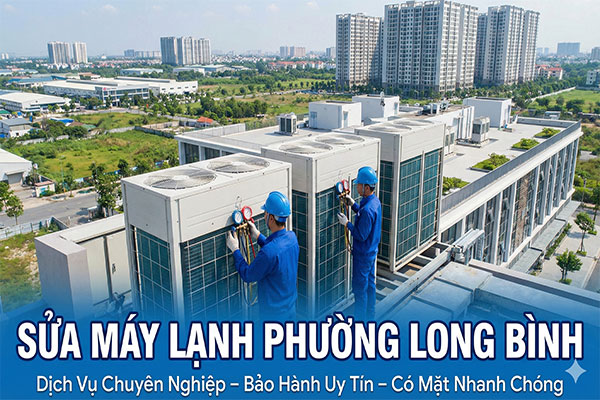 Sửa máy lạnh Phường Long Bình