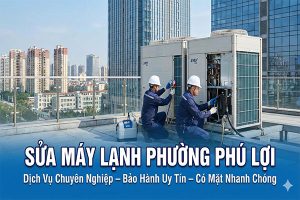 Sửa máy lạnh Phường Phú Lợi